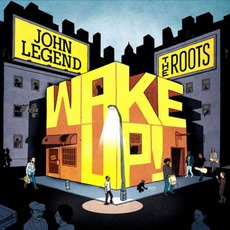 Wake Up! mp3 Album by John Legend and The Roots