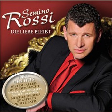 Die Liebe Bleibt mp3 Album by Semino Rossi