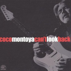 Can't Look Back mp3 Album by Coco Montoya