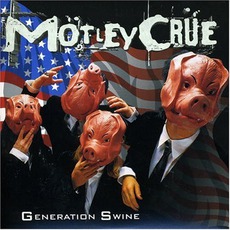 Generation Swine mp3 Album by Mötley Crüe