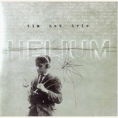 Helium mp3 Album by Tin Hat Trio