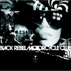 Baby 81 mp3 Album by Black Rebel Motorcycle Club