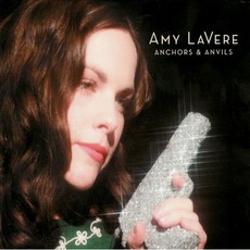 Anchors & Anvils mp3 Album by Amy LaVere