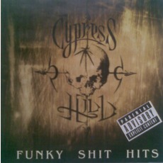 Funky Shit Hits mp3 Artist Compilation by Cypress Hill