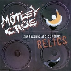 Supersonic And Demonic Relics mp3 Artist Compilation by Mötley Crüe