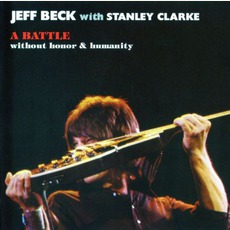 A Battle Without Honor and Humanity mp3 Live by Jeff Beck & Stanley Clarke