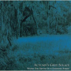 Within The Depths Of A Darkened Forest mp3 Album by Autumn's Grey Solace