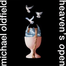 Heaven's Open mp3 Album by Mike Oldfield