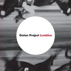 Lunático mp3 Album by Gotan Project