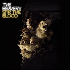 Stir The Blood mp3 Album by The Bravery