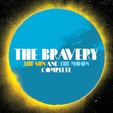 The Sun And The Moon Complete mp3 Album by The Bravery