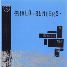 The Rebels Not In mp3 Album by The Halo Benders