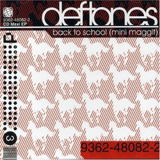 Back To School (Mini Maggit) mp3 Album by Deftones