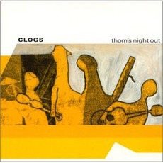 Thom'S Night Out mp3 Album by Clogs
