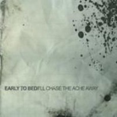I'll Chase The Ache Away mp3 Album by Early To Bed