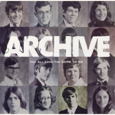 You All Look The Same To Me mp3 Album by Archive
