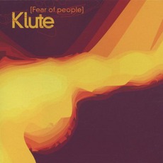 Fear Of People mp3 Album by Klute