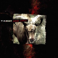 Judas Christ (Limited Edition) mp3 Album by Tiamat