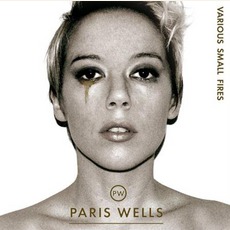 Various Small Fires mp3 Album by Paris Wells