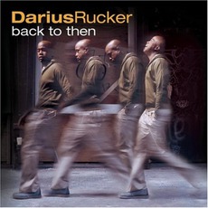 Back To Then mp3 Album by Darius Rucker