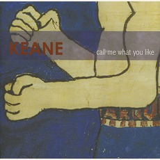 Call Me What You Like mp3 Single by Keane