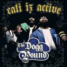 Cali Iz Active mp3 Album by Tha Dogg Pound