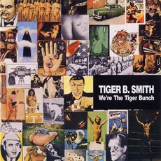 We're The Tiger Bunch mp3 Album by Tiger B. Smith