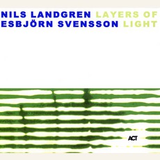 Layers Of Light mp3 Album by Nils Landgren & Esbjörn Svensson