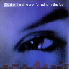 For Whom The Bell mp3 Album by Code Indigo