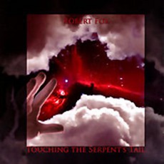 Touching The Serpents Tail mp3 Album by Robert Fox