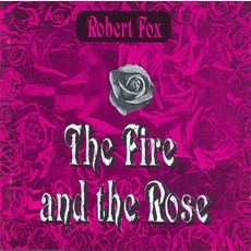 The Fire And The Rose mp3 Album by Robert Fox