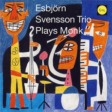 Plays Monk mp3 Album by Esbjörn Svensson Trio