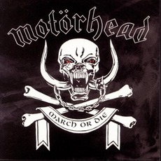 March öR Die mp3 Album by Motörhead