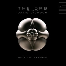 Metallic Spheres mp3 Album by The Orb Featuring David Gilmour