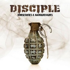 Horseshoes & Handgrenades mp3 Album by Disciple