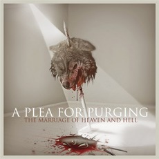 The Marriage Of Heaven And Hell mp3 Album by A Plea For Purging