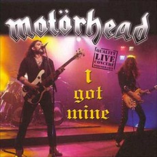 I Got Mine mp3 Live by Motörhead
