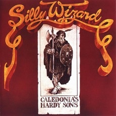 Caledonia's Hardy Sons mp3 Album by Silly Wizard
