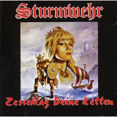 Zerschlag Deine Ketten mp3 Album by Sturmwehr