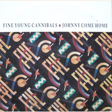 Johnny Come Home mp3 Single by Fine Young Cannibals
