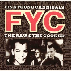 The Raw & The Cooked mp3 Album by Fine Young Cannibals