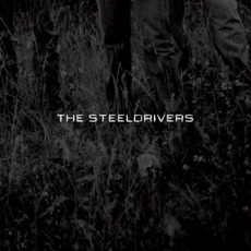 The SteelDrivers mp3 Album by The SteelDrivers