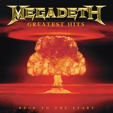 Greatest Hits: Back To The Start mp3 Artist Compilation by Megadeth