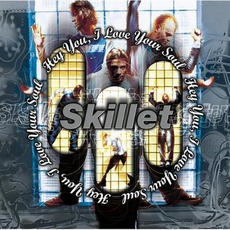 Hey You, I Love Your Soul mp3 Album by Skillet