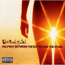 Halfway Between The Gutter And The Stars mp3 Album by Fatboy Slim