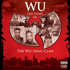Wu: The Story Of The Wu-Tang Clan mp3 Artist Compilation by Wu-Tang Clan