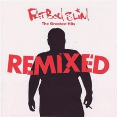 The Greatest Hits Remixed mp3 Artist Compilation by Fatboy Slim