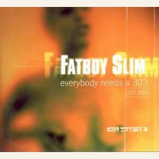 Everybody Needs A 303 mp3 Single by Fatboy Slim