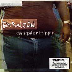 Gangster Trippin (CD 3T) mp3 Single by Fatboy Slim