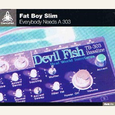Everybody Needs A 303 (SPD) mp3 Single by Fatboy Slim